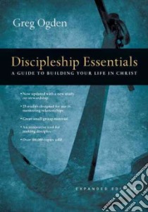 Discipleship Essentials libro in lingua di Ogden Greg
