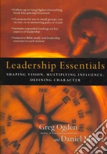 Leadership Essentials libro in lingua di Ogden Greg, Meyer Daniel