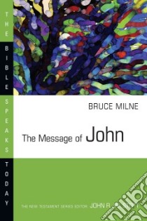 The Message of John libro in lingua di Milne Bruce