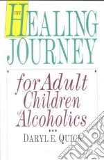 The Healing Journey for Adult Children of Alcoholics