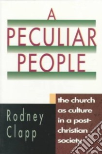 A Peculiar People libro in lingua di Clapp Rodney