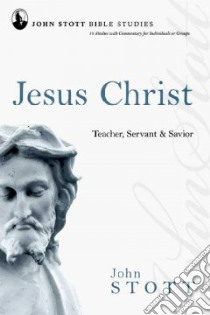 Jesus Christ libro in lingua di Stott John, Larsen Dale (CON), Larsen Sandy (CON)