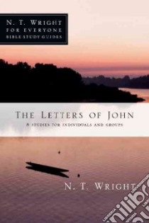 The Letters of John libro in lingua di Wright N. T., Larsen Dale (CON), Larsen Sandy (CON)