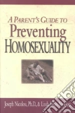 A Parent's Guide to Preventing Homosexuality