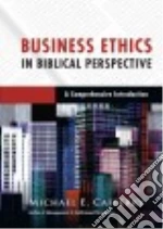 Business Ethics in Biblical Perspective
