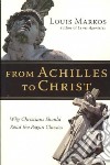 From Achilles to Christ libro str