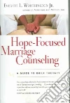 Hope-Focused Marriage Counseling libro str
