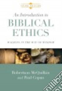 An Introduction to Biblical Ethics libro in lingua di McQuilkin Robertson, Copan Paul