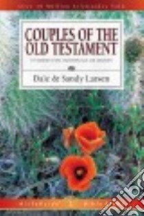 Couples of the Old Testament libro in lingua di Larsen Dale, Larsen Sandra Heath