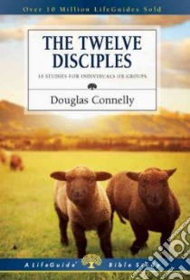The Twelve Disciples libro in lingua di Connelly Douglas