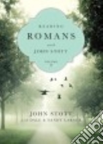 Reading Romans With John Stott libro in lingua di Stott John, Larsen Dale (CON), Larsen Sandy (CON)