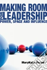 Making Room for Leadership