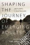 Shaping the Journey of Emerging Adults libro str
