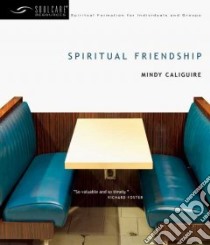 Spiritual Friendship libro in lingua di Caliguire Mindy