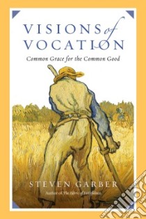 Visions of Vocation libro in lingua di Garber Steven