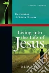 Living into the Life of Jesus libro str