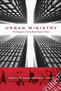 Urban Ministry libro in lingua di Conn Harvie M., Ortiz Manuel