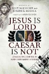 Jesus Is Lord, Caesar Is Not libro str