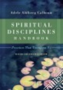 Spiritual Disciplines Handbook libro in lingua di Calhoun Adele Ahlberg