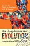 How I Changed My Mind About Evolution libro str
