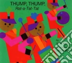 Thump, Thump, Rat-A-Tat-Tat