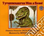 Tyrannosaurus Was A Beast
