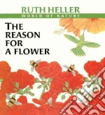 The Reason for a Flower