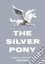 The Silver Pony
