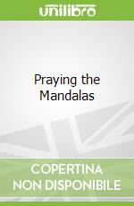 Praying the Mandalas