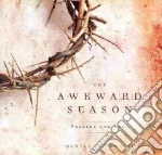 The Awkward Season