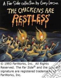 The Chickens Are Restless libro in lingua di Larson Gary