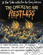 The Chickens Are Restless