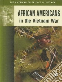 African Americans In The Vietnam War libro in lingua di Canwell Diane, Sutherland Jon