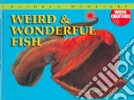 Weird & Wonderful Fish