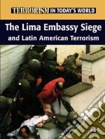The Lima Embassy Siege And Latin American Terrorists