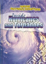 Inside Hurricanes And Tornadoes