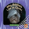 Why Animals Live in Caves libro str