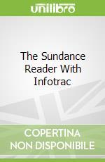 The Sundance Reader With Infotrac