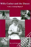 Willa Cather and the Dance libro str