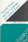Harold Pinter and the Language of Cultural Power libro str
