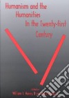 Humanism and the Humanities in the Twenty-First Century libro str