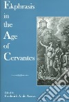 Ekphrasis in the Age of Cervantes libro str