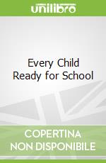 Every Child Ready for School