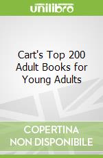 Cart's Top 200 Adult Books for Young Adults