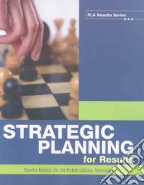 Strategic Planning for Results libro in lingua di Nelson Sandra