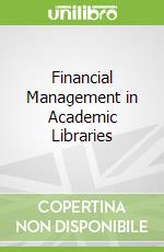 Financial Management in Academic Libraries