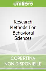 Research Methods For Behavioral Sciences