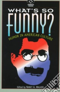 What's So Funny libro in lingua di Walker Nancy A. (EDT)