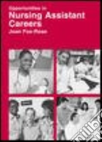 Opportunities in Nursing Assistant Careers libro in lingua di Fox-Rose Joan