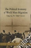 The Political Economy Of World Mass Migration libro str